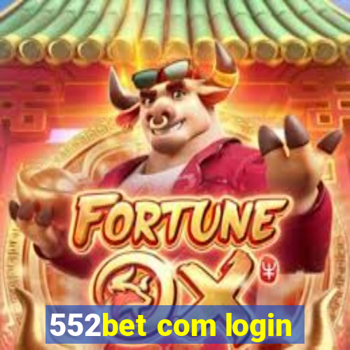 552bet com login